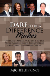 Title: Dare To Be A Difference Maker, Author: Michelle Prince