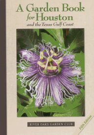 Title: A Garden Book for Houston and the Texas Gulf Coast, Author: Lynn M. Herbert