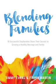 Title: Blending Families, Author: Jimmy Evans