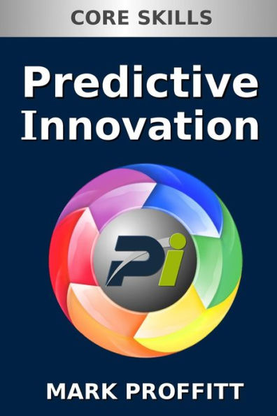 Predictive Innovation: Core Skills