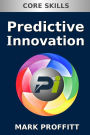Predictive Innovation: Core Skills