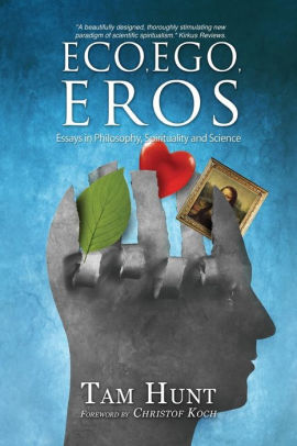 eco ego eros essays in philosophy science and spirituality by eco ego eros essays in philosophy science and spirituality