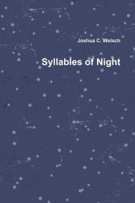 Title: Syllables of Night, Author: Joshua Welsch