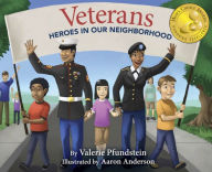 Title: Veterans: Heroes in Our Neighborhood, Author: Valerie Pfundstein