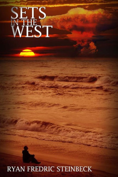 Sets In The West: A Collection of Poems