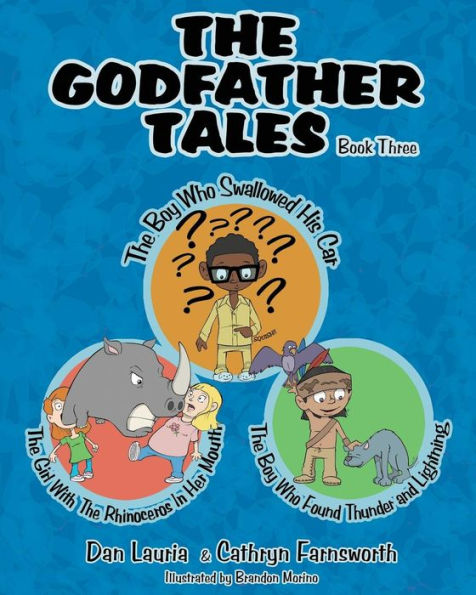 The Boy Who Swallowed His Car: The Girl With The Rhinoceros In Her Mouth and The Boy Who Found Thunder & Lightning