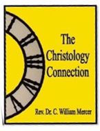 Title: The Christology Connection, Author: C. William Mercer
