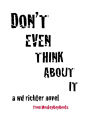 Don't: Even Think About It