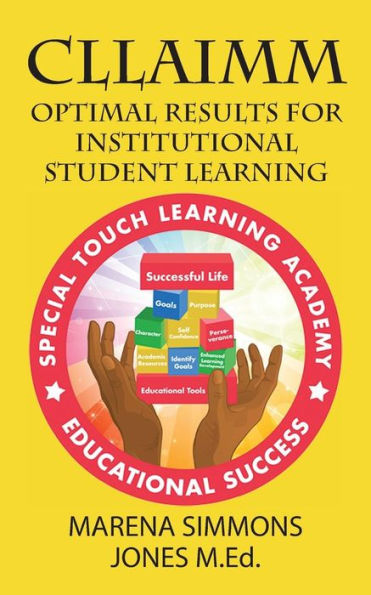 Cllaimm: Optimal Results For Institutional Student Learning