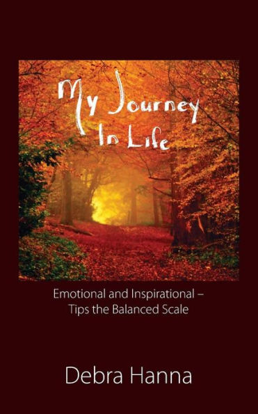 My Journey In Life: Emotional and Inspirational - Tips the Balanced Scale