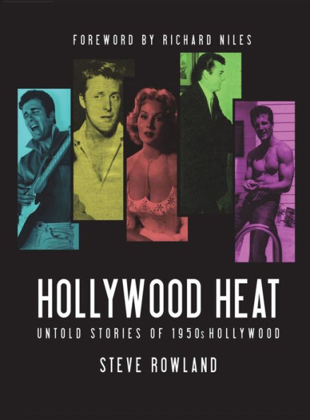 Hollywood Heat: Untold Stories of 1950s Hollywood