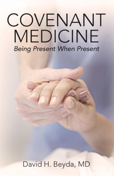 Covenant Medicine: Being Present When Present