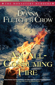 Title: An All-Consuming Fire, Author: Donna Fletcher Crow