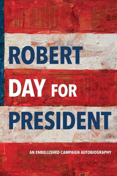 Robert Day for President