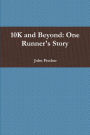 10K and Beyond: One Runner's Story