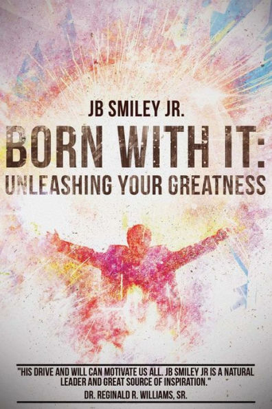 Born With It: Unleashing Your Greatness