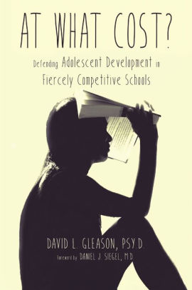 At What Cost?: Defending Adolescent Development in Fiercely Competitive Schools