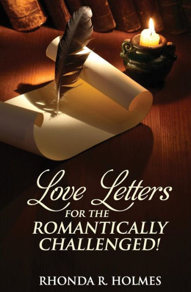 Love Letters for the Romantically Challenged!