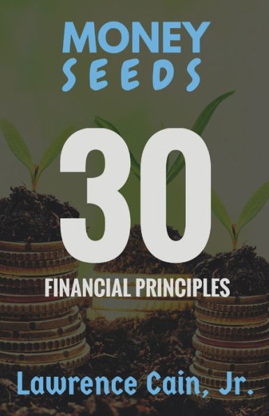 Money Seeds: 30 Financial Principles