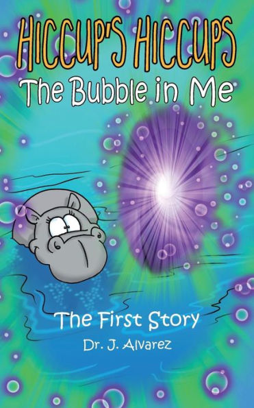 The Bubble Me (Hiccup's Hiccups #1)