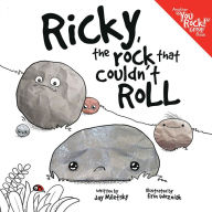 Title: Ricky, the Rock That Couldn't Roll, Author: Jay Miletsky