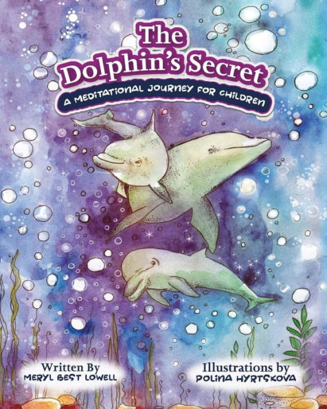 The Dolphin's Secret: A Meditational Journey for Children