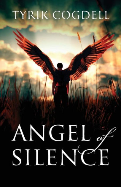 Angel of Silence by Tyrik Cogdell, Paperback | Barnes & Noble®