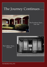 Title: The Journey to the Gallery Years, Author: Raymond Phillips