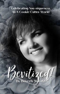 Bevitized!: Celebrating You-niqueness In A Cookie Cutter World