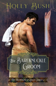 The Bareknuckle Groom: The Thompsons of Locust Street