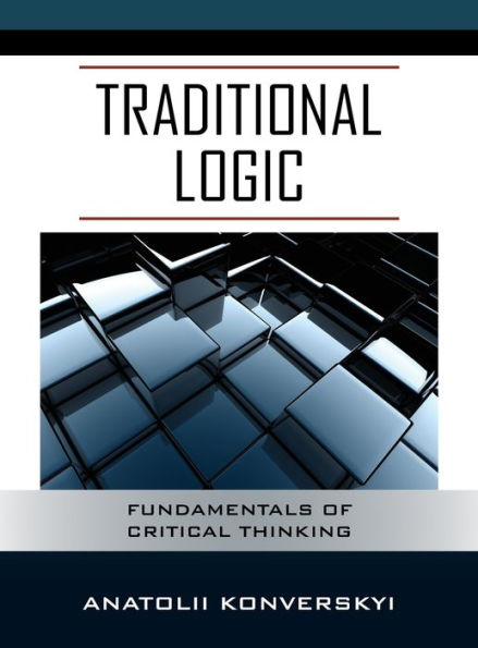 Traditional Logic: Fundamentals of Critical Thinking