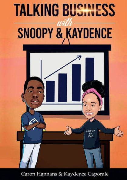 Talking Business with Snoopy & Kaydence: Business & Investing