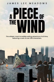Title: A Piece Of The Wind: None, Author: James Meadows