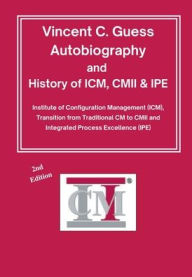 Title: Autobiography and History of ICM, CMII & IPE, Author: Vincent Guess