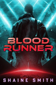 Title: Blood Runner, Author: Shaine Smith