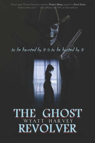 The Ghost Revolver: Book Three of the Mick Priest Novels