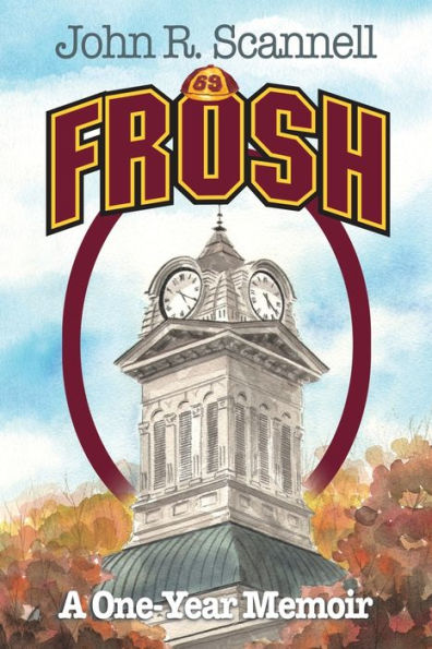 Frosh: A One-Year Memoir
