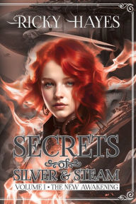 Free book catalog download Secrets of Silver & Steam: The New Awakening iBook