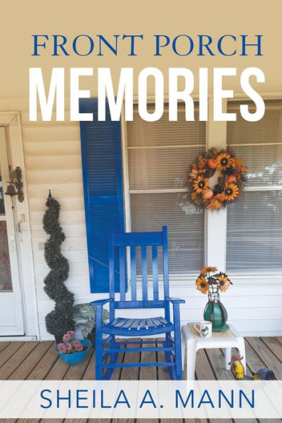 Front Porch Memories