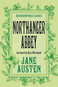 Title: Northanger Abbey (Historium Press Classics), Author: Jane Austen