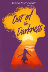 Amazon kindle book download Out of the Darkness 9780578281926 by Kate Simonet PDF MOBI English version