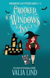 Title: Crooked Windows Inn: Paranormal Cozy Mystery Books 1-3: Paranormal Cozy Mysteries Books 1-3, Author: Valia Lind