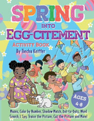 Title: SPRING into EGG-CITEMENT, Author: Tiecha Keiffer