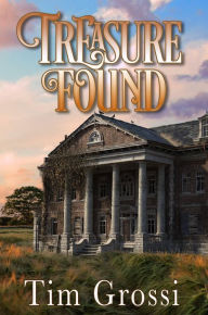 Title: Treasure Found, Author: Tim Grossi