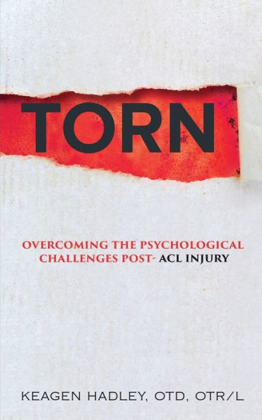 Torn: Overcoming the Psychological Challenges Post-ACL Injury