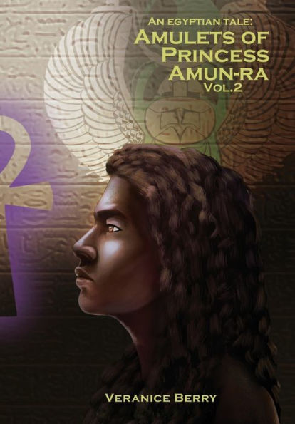 An Egyptian Tale: Amulets of Princess Amun-Ra Vol 2