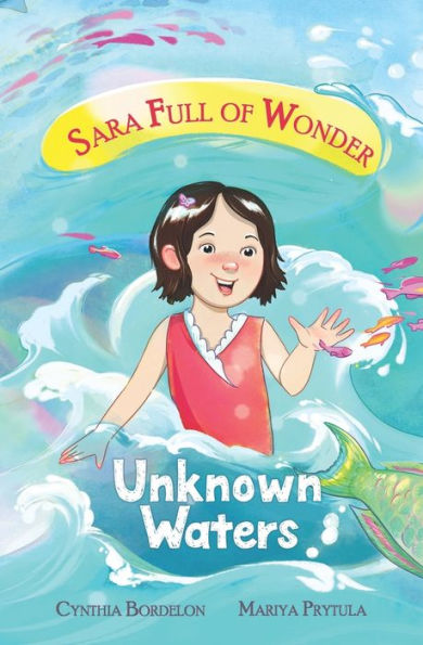 Unknown Waters: Sara's Magical Coral Reef Adventure
