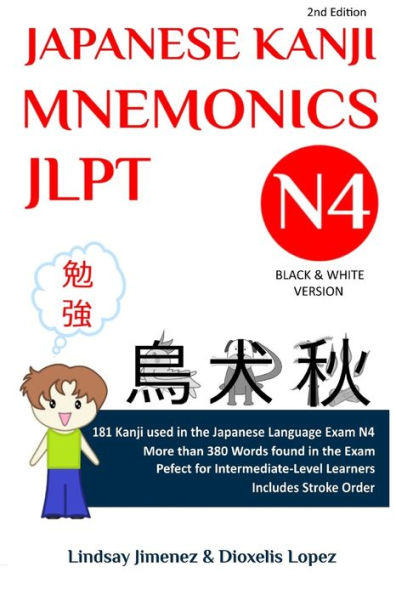 Japanese Kanji Mnemonics Jlpt N4: 181 Kanji Found in the Japanese Language Exam N4