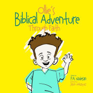 Online book download for free Ollie's Biblical Adventure Through Faith (English literature)