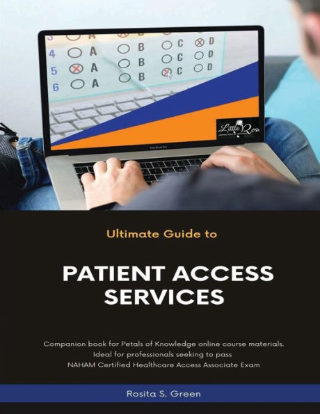 The Ultimate Guide to Patient Access Services: Preparation Guide for Certified Healthcare Access Associate Exam